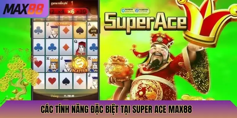 Các tính năng đặc biệt tại Super Ace Max88