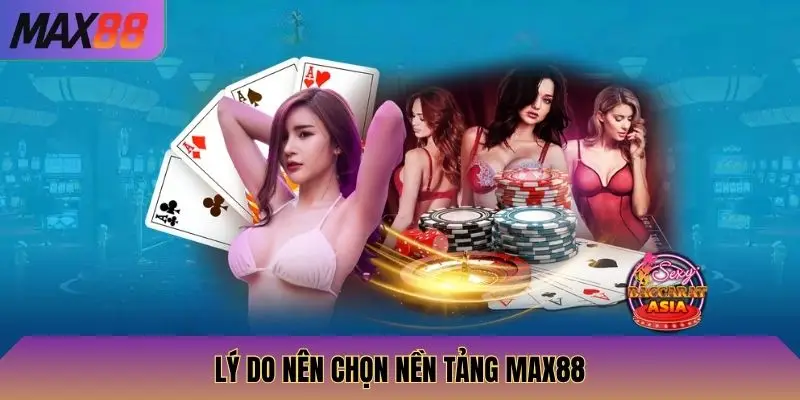 Lý do nên chọn nền tảng game MAX88